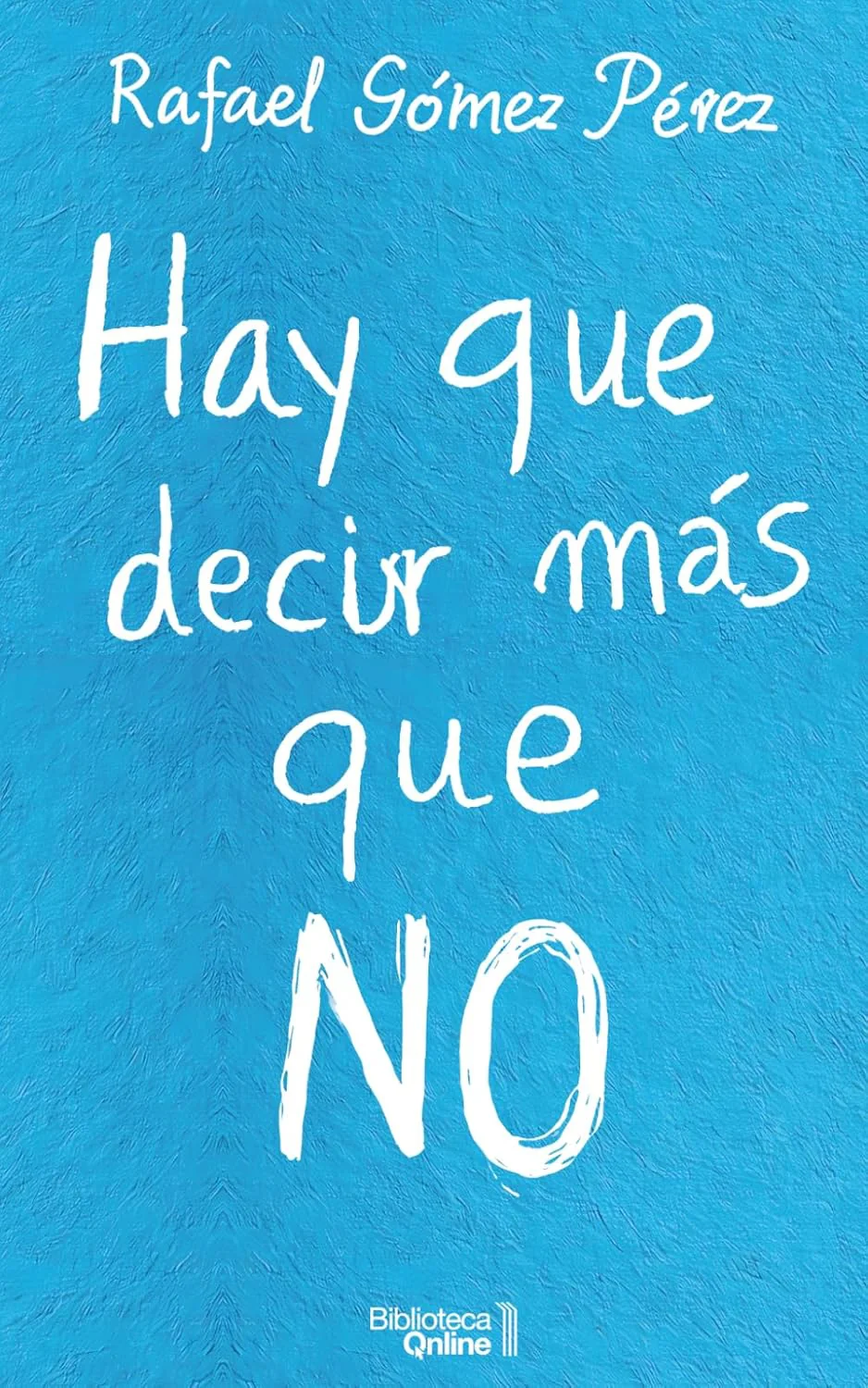 Hay que decir más que no