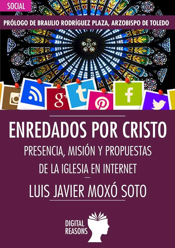 Enredados por Cristo. Presencia, misión y propuestas de la Iglesia en Internet