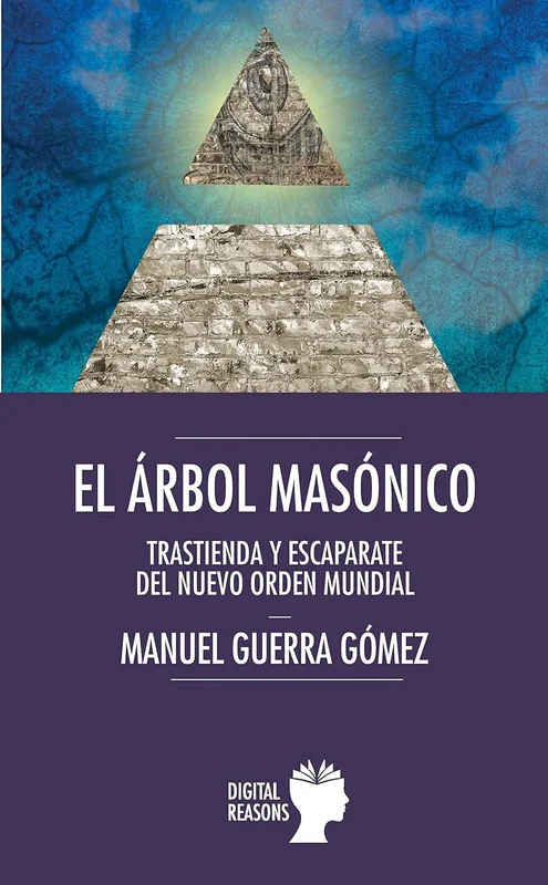 El Árbol masónico. Trastienda y escaparate del nuevo orden mundial