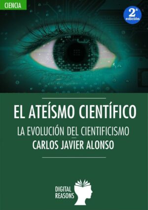 El ateísmo científico - Carlos Javier Alonso