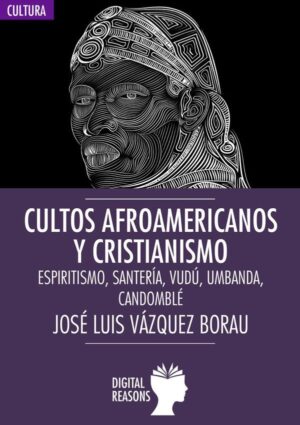 Cultos afroamericanos - José Luis Vázquez Borau