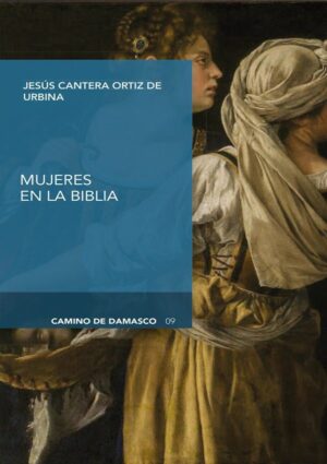 Mujeres en la Biblia - Jesús Cantera Ortiz de Urbina