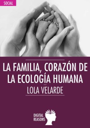 La familia corazon de la ecologia humana - Lola Velarde